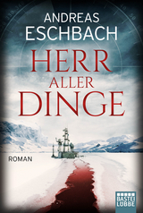 Herr aller Dinge - Andreas Eschbach