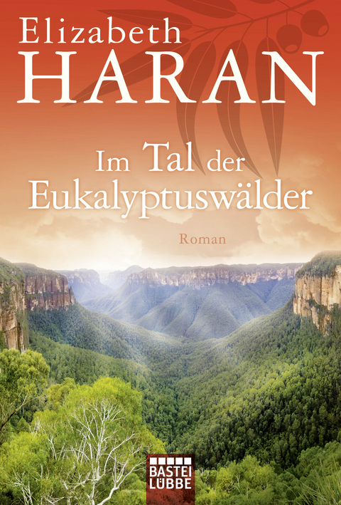 Im Tal der Eukalyptusw&auml;lder - Elizabeth Haran