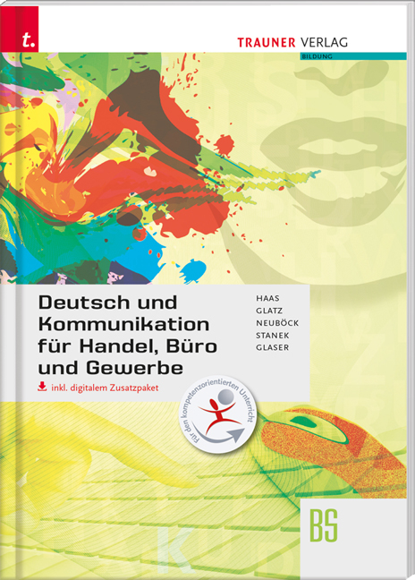 Deutsch und Kommunikation f&uuml;r Handel, B&uuml;ro und Gewerbe inkl. digitalem Zusatzpaket - Rupert Haas, Alice Glatz, Karin Neub&ouml;ck, Wolfgang Stanek, Friedrich Glaser