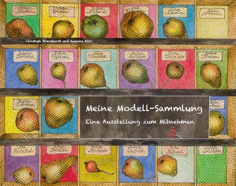 Meine Modell-Sammlung - Christoph Streckhardt, Susanne H&ouml;rr