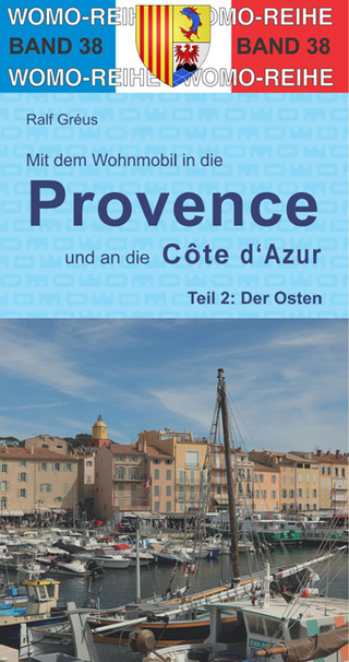 Mit dem Wohnmobil in die Provence und an die Cote d' Azur