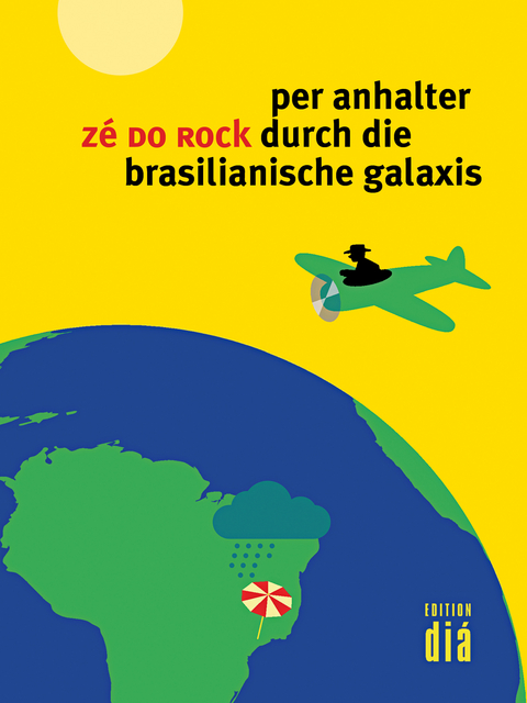 per anhalter durch die brasilianische galaxis - Z&eacute; do Rock
