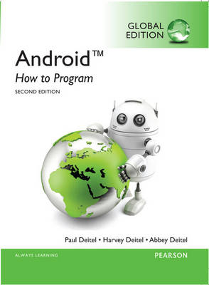 Android: How to Program, Global Edition -  Harvey M. Deitel,  Paul Deitel