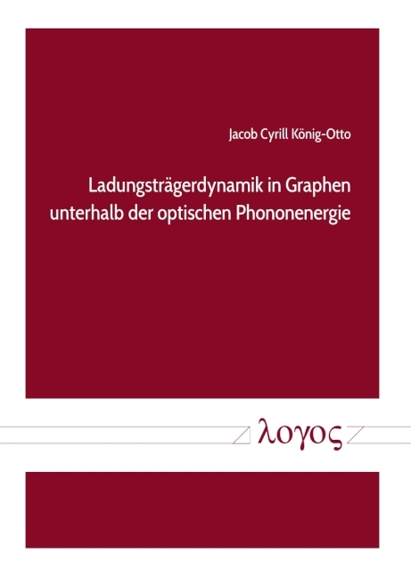 Ladungstr&auml;gerdynamik in Graphen unterhalb der optischen Phononenergie - Jacob Cyrill K&ouml;nig-Otto