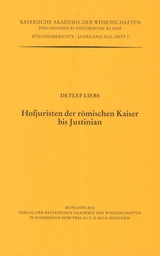 Werke des Verlags der Bayerischen Akademie der Wissenschaften bei... / Hofjuristen der r&ouml;mischen Kaiser bis Justinian - Detlef Liebs