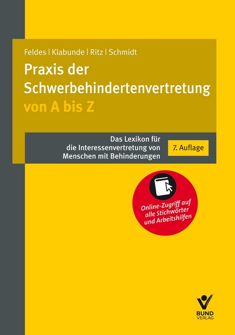 Praxis der Schwerbehindertenvertretung von A bis Z - Werner Feldes, Hans-G&uuml;nther Ritz, Rolf Klabunde, J&uuml;rgen Schmidt