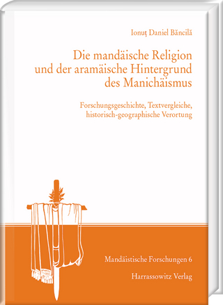Die mandäische Religion und der aramäische Hintergrund des Manichäismus