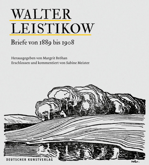 Walter Leistikow &minus; Briefe von 1889 bis 1908 - 