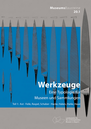 Gitta Böth; Manfred Hartmann; Viktor Pröstler: Werkzeuge / Axt; Feile, Raspel, Schaber; Hacke, Haken, Harke, Haue