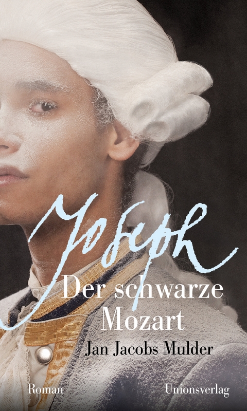 Joseph, der schwarze Mozart - Jan Jacobs Mulder