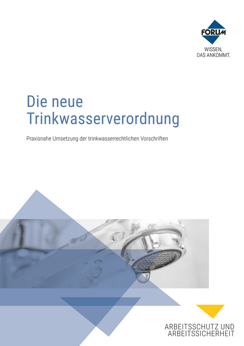 Die neue Trinkwasserverordnung - Robert F&auml;cher, Regina Kolch, Michael Reichmann, Daniel Schwagenscheidt