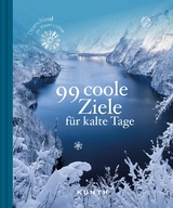 99 coole Ziele f&uuml;r kalte Tage - 