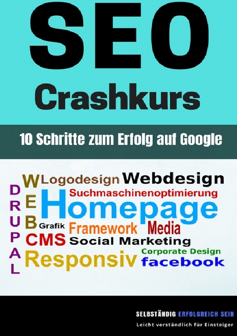 SEO Crashkurs - 10 Schritte zum Erfolg auf Google - Isabella Mihelic