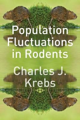 Population Fluctuations in Rodents -  Charles J. Krebs