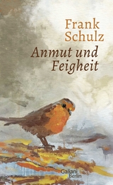 Anmut und Feigheit - Frank Schulz