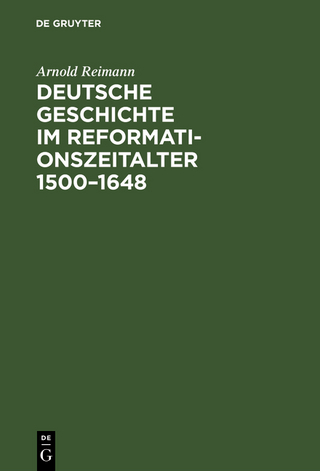 Deutsche Geschichte im Reformationszeitalter 1500–1648