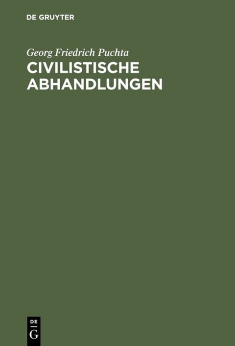 Civilistische Abhandlungen - Georg Friedrich Puchta