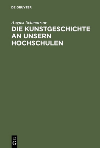 Die Kunstgeschichte an unsern Hochschulen