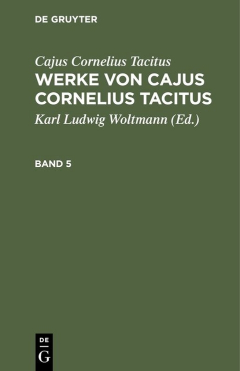 Werke von Cajus Cornelius Tacitus. Band 5