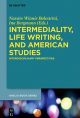 Intermediality, Life Writing, and American Studies - 