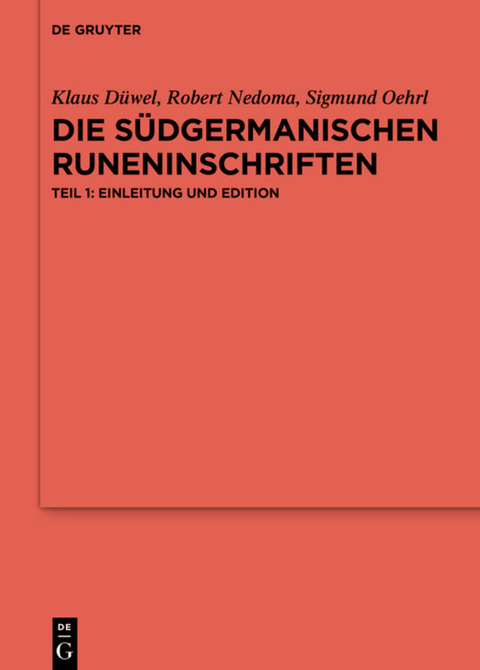 Die s&uuml;dgermanischen Runeninschriften - Klaus D&uuml;wel, Robert Nedoma, Sigmund Oehrl