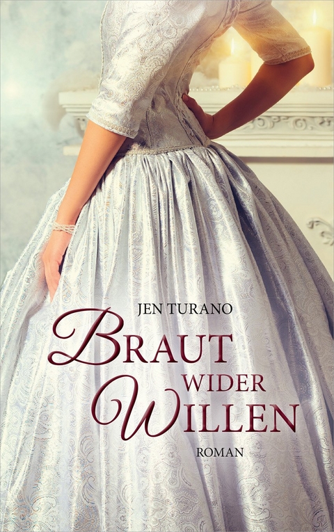 Braut wider Willen - Jen Turano