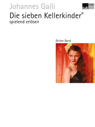 Die sieben Kellerkinder® spielend erlösen – Dritter Band