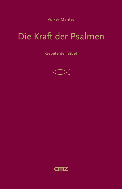 Die Kraft der Psalmen - Volker Mantey