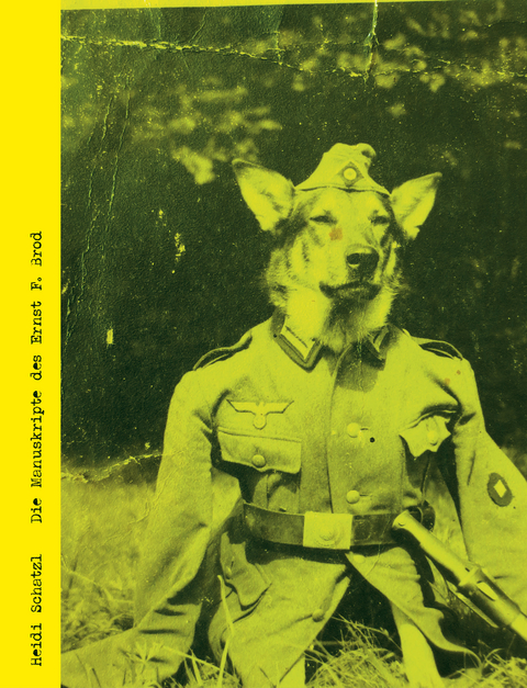 Die Manuskripte des Ernst F. Brod - Heidi Schatzl