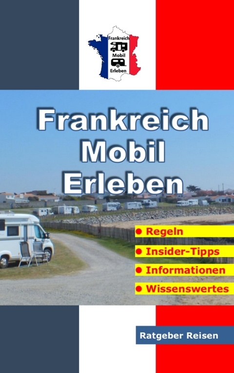 Frankreich-Mobil-Erleben - Claus Sch&ouml;ttle