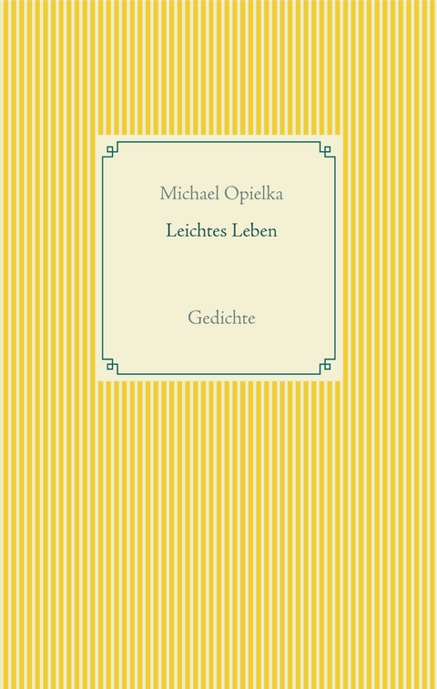 Leichtes Leben - Michael Opielka
