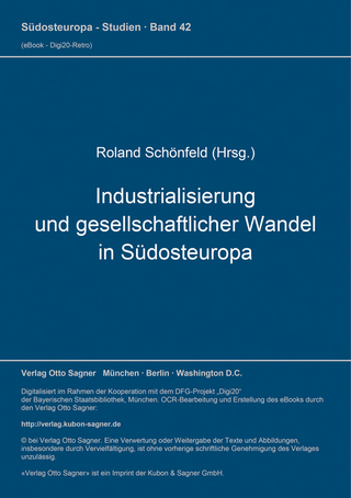 Industrialisierung und gesellschaftlicher Wandel in Südosteuropa
