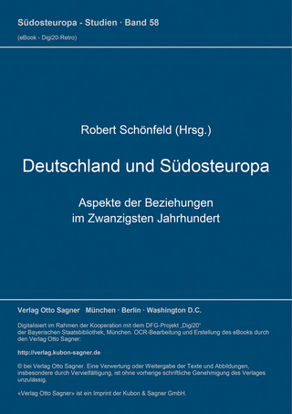 Deutschland und Südosteuropa. Aspekte der Beziehungen im Zwanzigsten Jahrhundert