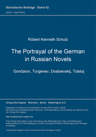 The Portrayal of the German in Russian Novels - Gončarov, Turgenev, Dostoevskij, Tolstoj