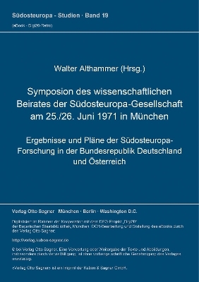Symposion des wissenschaftlichen Beirates der Südosteuropa-Gesellschaft am 25./26. Juni 1971 in München