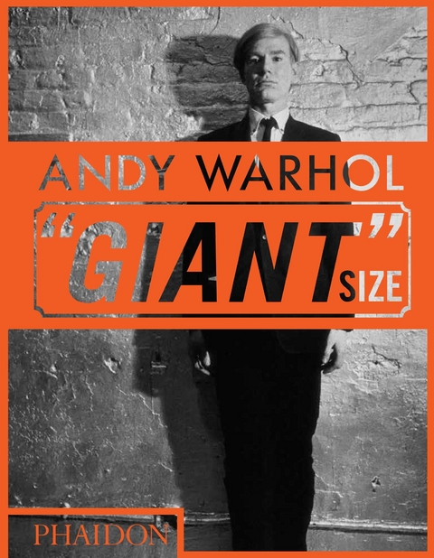 Andy Warhol 'Giant' Size - Phaidon Editors, Dave Hickey
