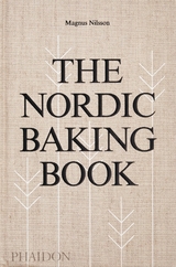The Nordic Baking Book - Magnus Nilsson