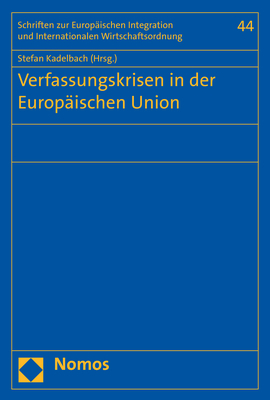 Verfassungskrisen in der Europ&auml;ischen Union - 