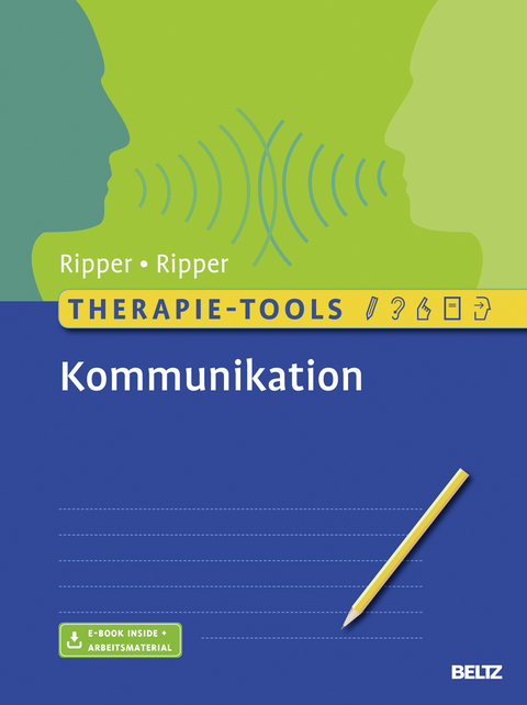 Therapie-Tools Kommunikation - Kathrin Ripper, J&uuml;rgen Ripper