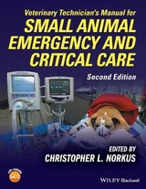Veterinary Technician's Manual for Small Animal Emergency and Critical Care - Norkus, Christopher L