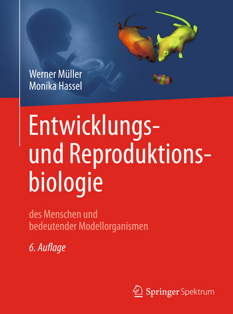 Entwicklungs- und Reproduktionsbiologie - Werner A. M&uuml;ller, Monika Hassel