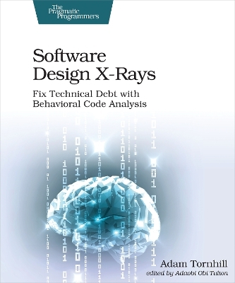 Software Design X-Rays - Adam Tornhill