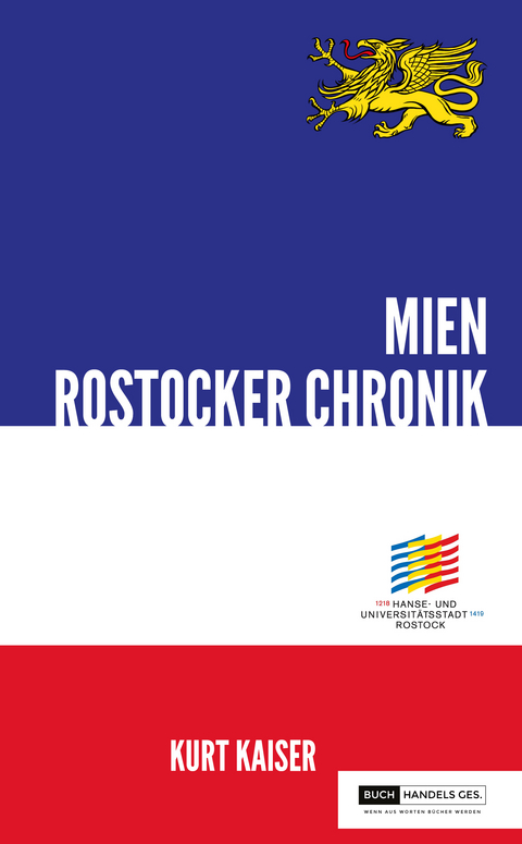800 Jahre Rostock - Mien Rostocker Chronik - Kurt Kaiser