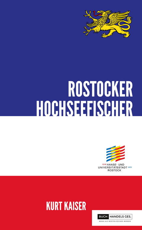 800 Jahre Rostock - Rostocker Hochseefischer - Kurt Kaiser