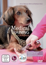 Medical Training f&uuml;r Hunde - Barbara Glatz, Anna Oblasser-Mirtl