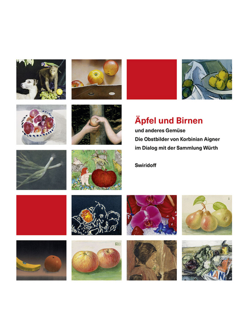 &Auml;pfel und Birnen und anderes Gem&uuml;se - Florian Huber, Kirsten Fiege