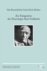 Zur Emigration des Neurologen Kurt Goldstein - Udo Benzenh&ouml;fer, Gisela Hack-Molitor