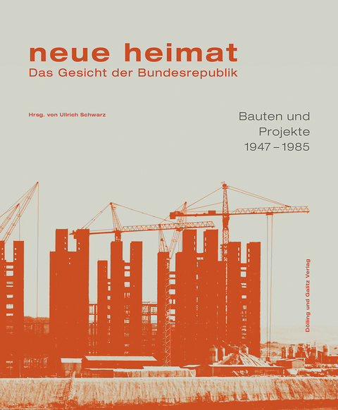 neue heimat. Das Gesicht der Bundesrepublik - 
