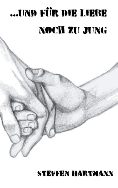 ... und f&uuml;r die Liebe noch zu jung - Lena Werdecker