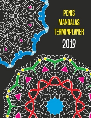 Penis Mandalas Terminplaner 2019